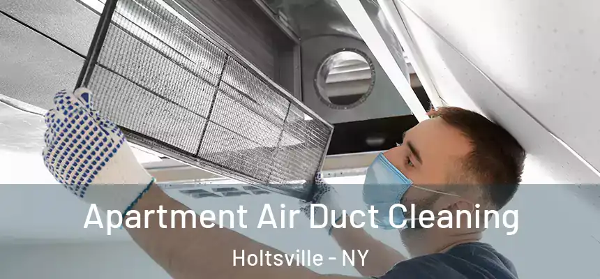  Apartment Air Duct Cleaning Holtsville - NY