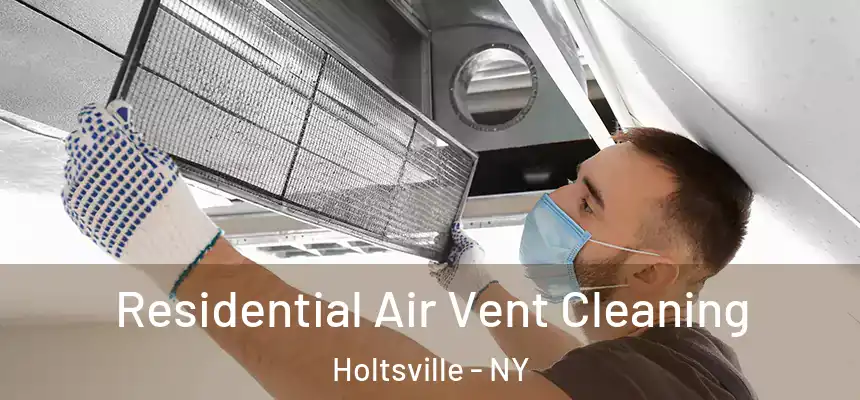  Residential Air Vent Cleaning Holtsville - NY