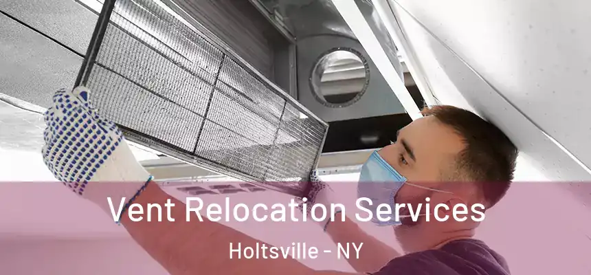  Vent Relocation Services Holtsville - NY